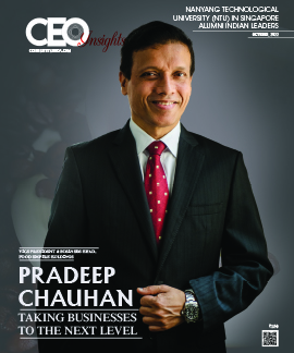 Pradeep Chauhan: Taking Businesses To The Next Level